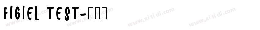 FIGIEL TEST字体转换